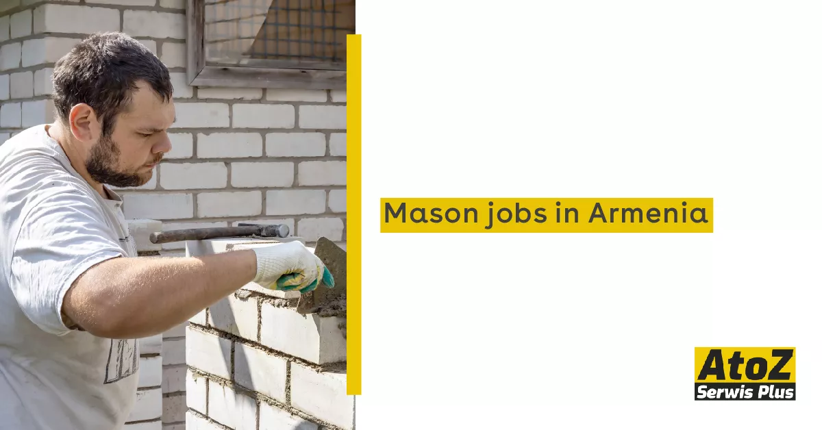 Mason jobs in Armenia Mason jobs in Armenia
