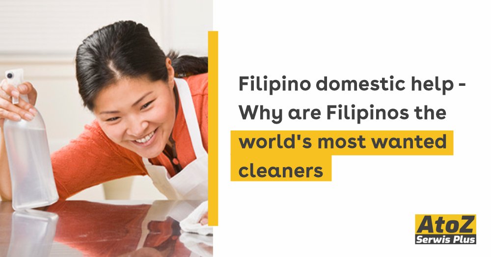 filipino-domestic-help-why-are-filipinos-the-worlds-most-wanted-cleaners filipino-domestic-help-why-are-filipinos-the-worlds-most-wanted-cleaners