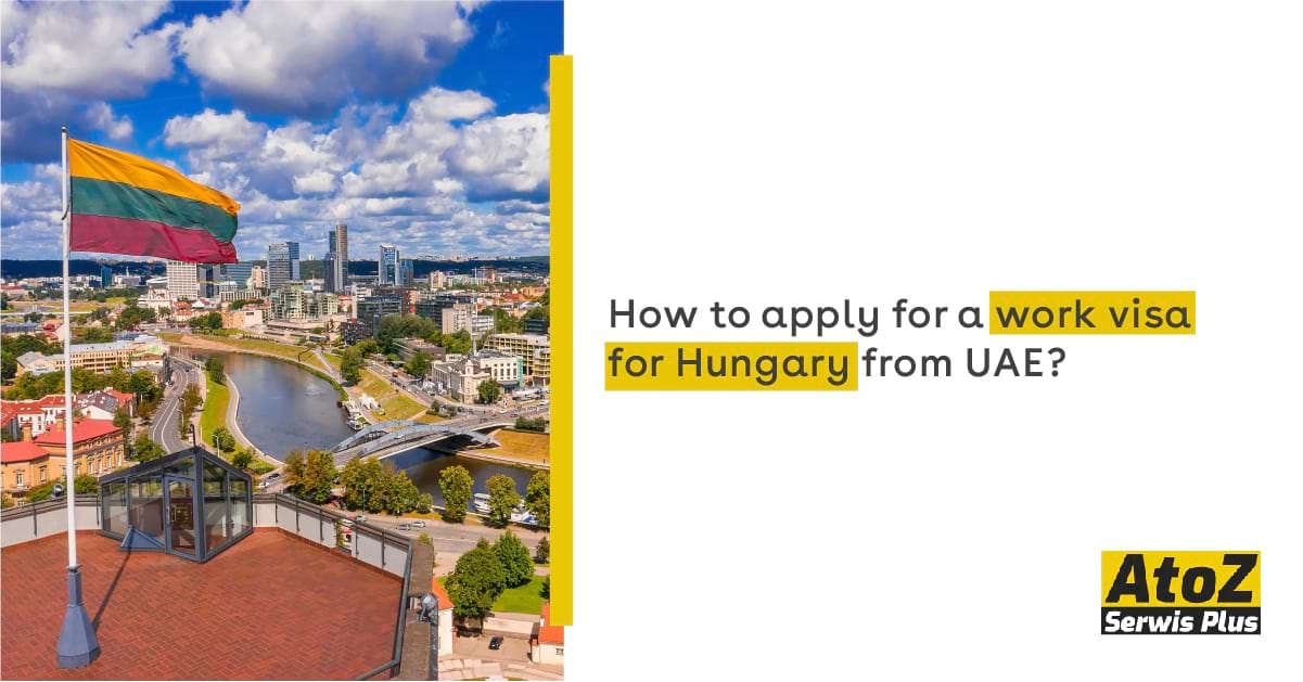 how-to-apply-for-a-work-visa-for-hungary-from-uae