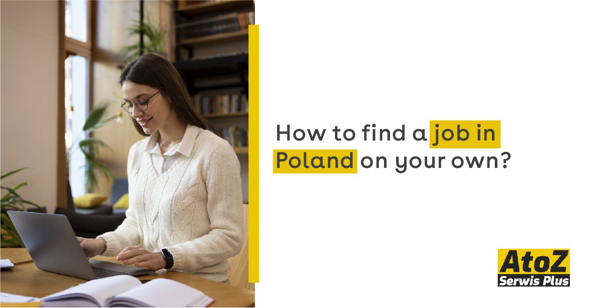 How to find a job in Poland on your own ? - Work - AtoZ Serwis Plus in ...