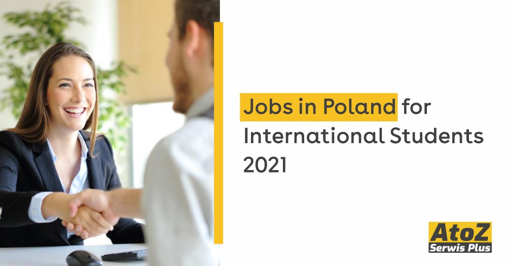 jobs-in-poland-for-international-students-2021-atoz-serwis-plus.jpg jobs-in-poland-for-international-students-2021-atoz-serwis-plus.jpg