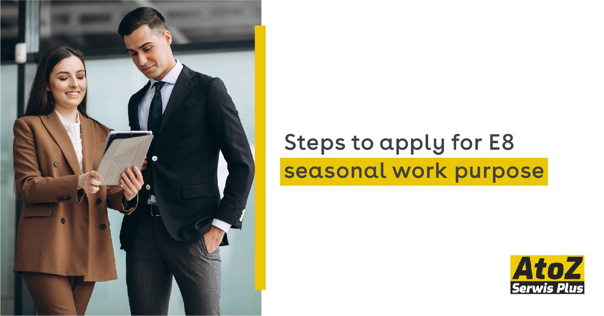 steps-to-apply-for-e8-seasonal-work-purpose steps-to-apply-for-e8-seasonal-work-purpose