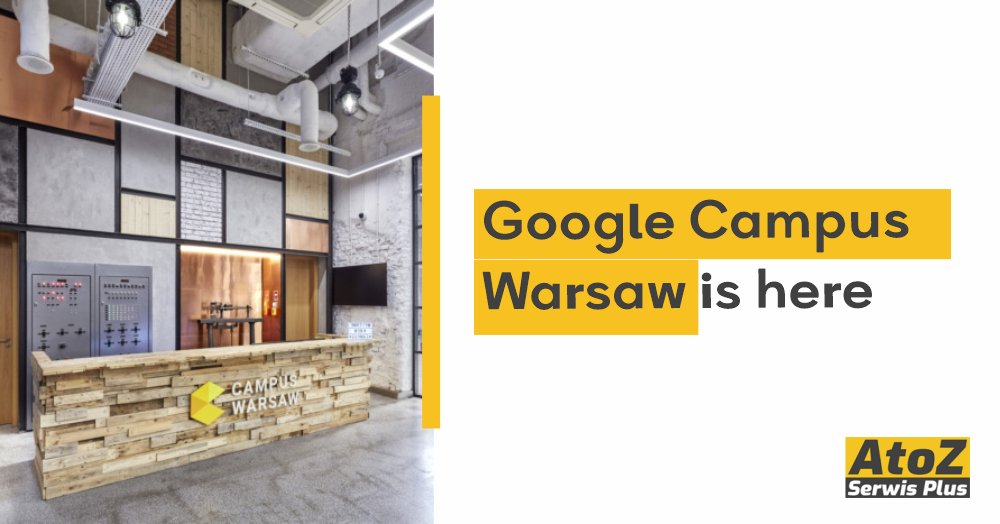 google-campus-warsaw-is-here